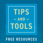 Tips and Tools - Free Resources